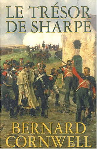 Le trésor de Sharpe : Richard Sharpe et la destruction d'Almeida, août 1810
