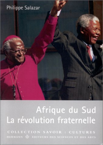 L'Afrique du Sud : la révolution fraternelle