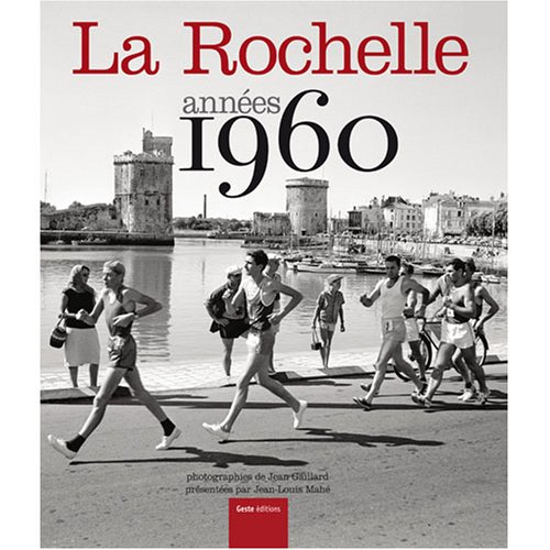 La Rochelle : années 1960 : janvier 1960-avril 1965