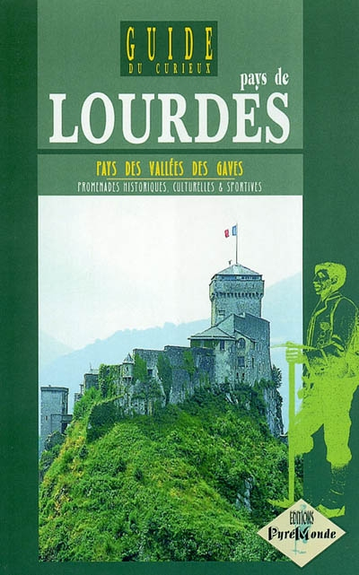 Pays des vallées des gaves : promenades historiques, culturelles et sportives. Vol. 2004. Pays de Lo