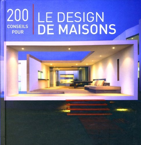 200 conseils pour le design de maisons