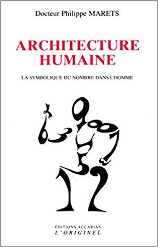 Architecture humaine : la symbolique du nombre dans l'homme