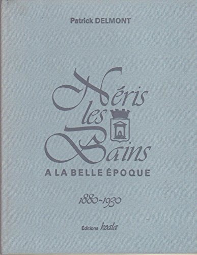 Néris-les bains : les années Belle époque 1880-1930