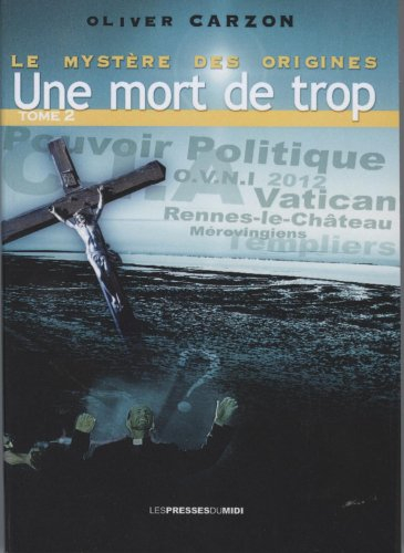 Le mystère des origines. Vol. 1-2. Une mort de trop