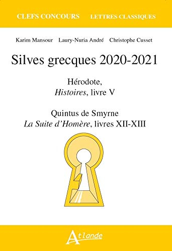 Silves grecques 2020-2021 : Hérodote, Histoires, livre V ; Quintus de Smyrne, La suite d'Homère, liv