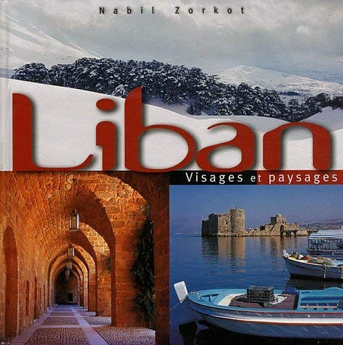 Liban : visages et paysages