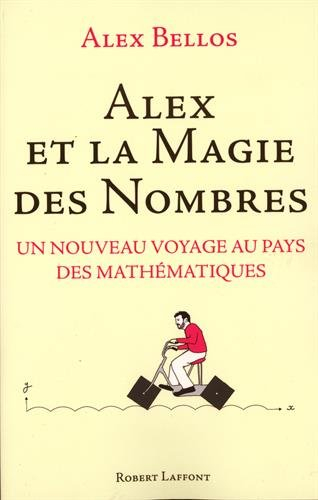 Alex et la magie des nombres : un nouveau voyage au pays des mathématiques