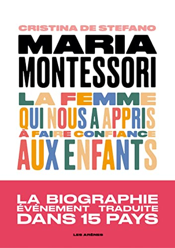 Maria Montessori : la femme qui nous a appris à faire confiance aux enfants
