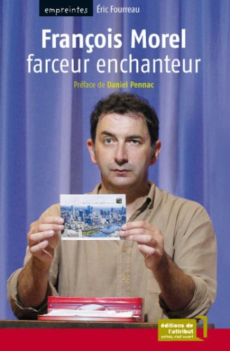 François Morel : farceur enchanteur
