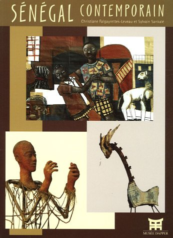 Sénégal contemporain : exposition, Paris, Musée Dapper, 27 avril-13 juillet 2006