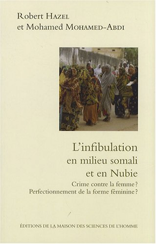 L'infibulation en milieu somali et en Nubie : crime contre la femme ? perfectionnement de la forme f
