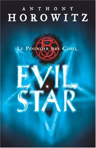 Le pouvoir des Cinq. Vol. 2. Evil star