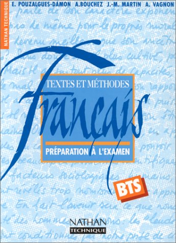 Textes et méthodes, français : préparation à l'examen BTS