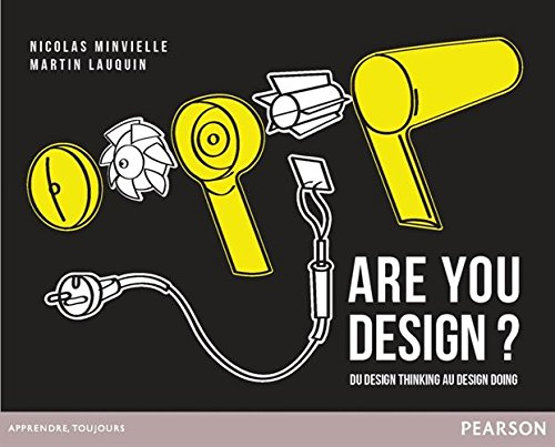 Are you design ? : du design thinking au design doing
