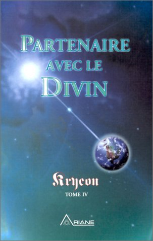 partenaire avec le divin - tome iv