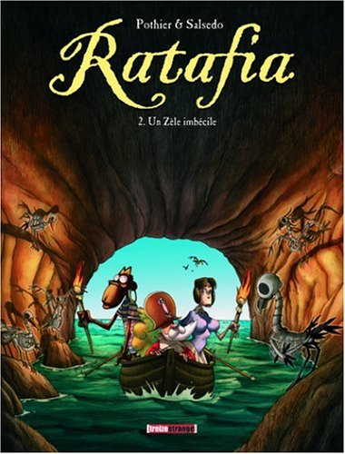 Ratafia. Vol. 2. Un zèle imbécile