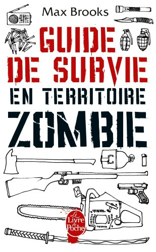 Guide de survie en territoire zombie : ce livre peut vous sauver la vie