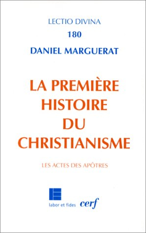 La première histoire du christianisme : les Actes des apôtres