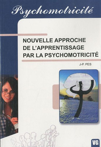 Nouvelle approche de l'apprentissage par la psychomotricité