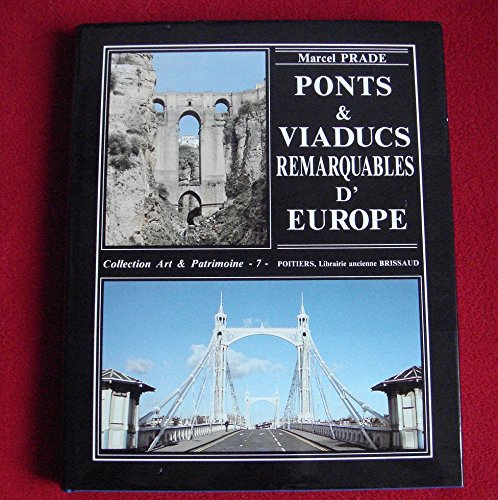 Les Grands ponts du monde. Vol. 1. Ponts remarquables d'Europe