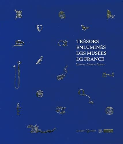 trésors enluminés des musées de france : pays de la loire et centre