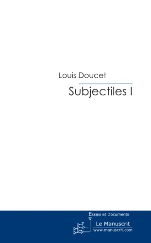 Subjectiles I