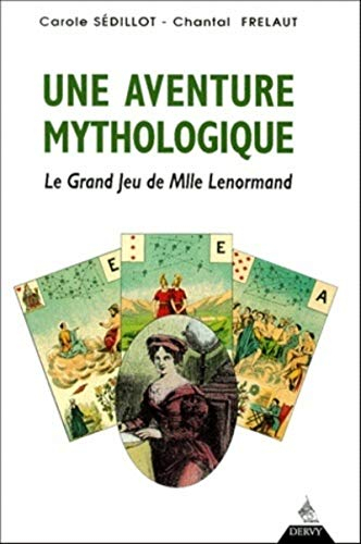 Une aventure mythologique : le grand jeu de Mademoiselle Lenormand