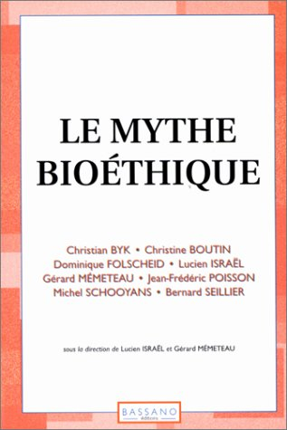 Le mythe bioéthique