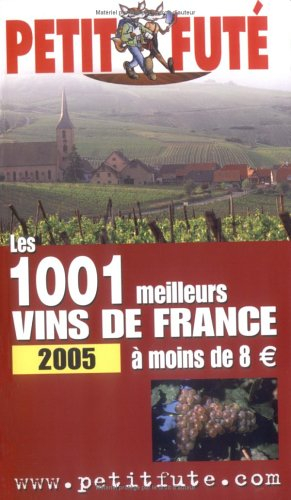 petit futé les 1001 meilleurs vins de france à moins de 8 euros