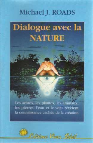Dialogue avec la nature : les arbres, les plantes, les animaux, les pierres, l'eau et le vent révèle