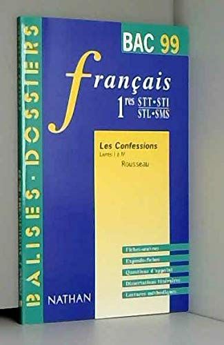 Balises-dossiers : Français, 1res STT, STI, STL, SMS - Les Confessions de Rousseau, Livres 1 à 4