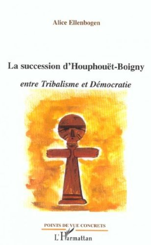La succession d'Houphouët-Boigny : entre tribalisme et démocratie
