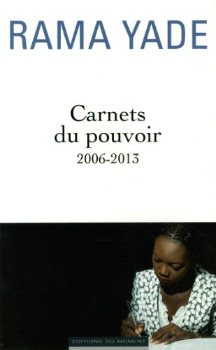 Carnets du pouvoir : 2006-2013