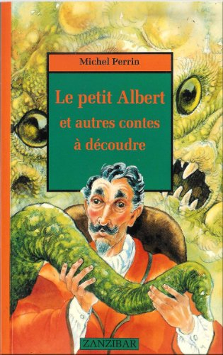 Le Petit Albert : et autres contes à découdre