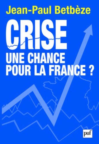 Crise : une chance pour la France ?