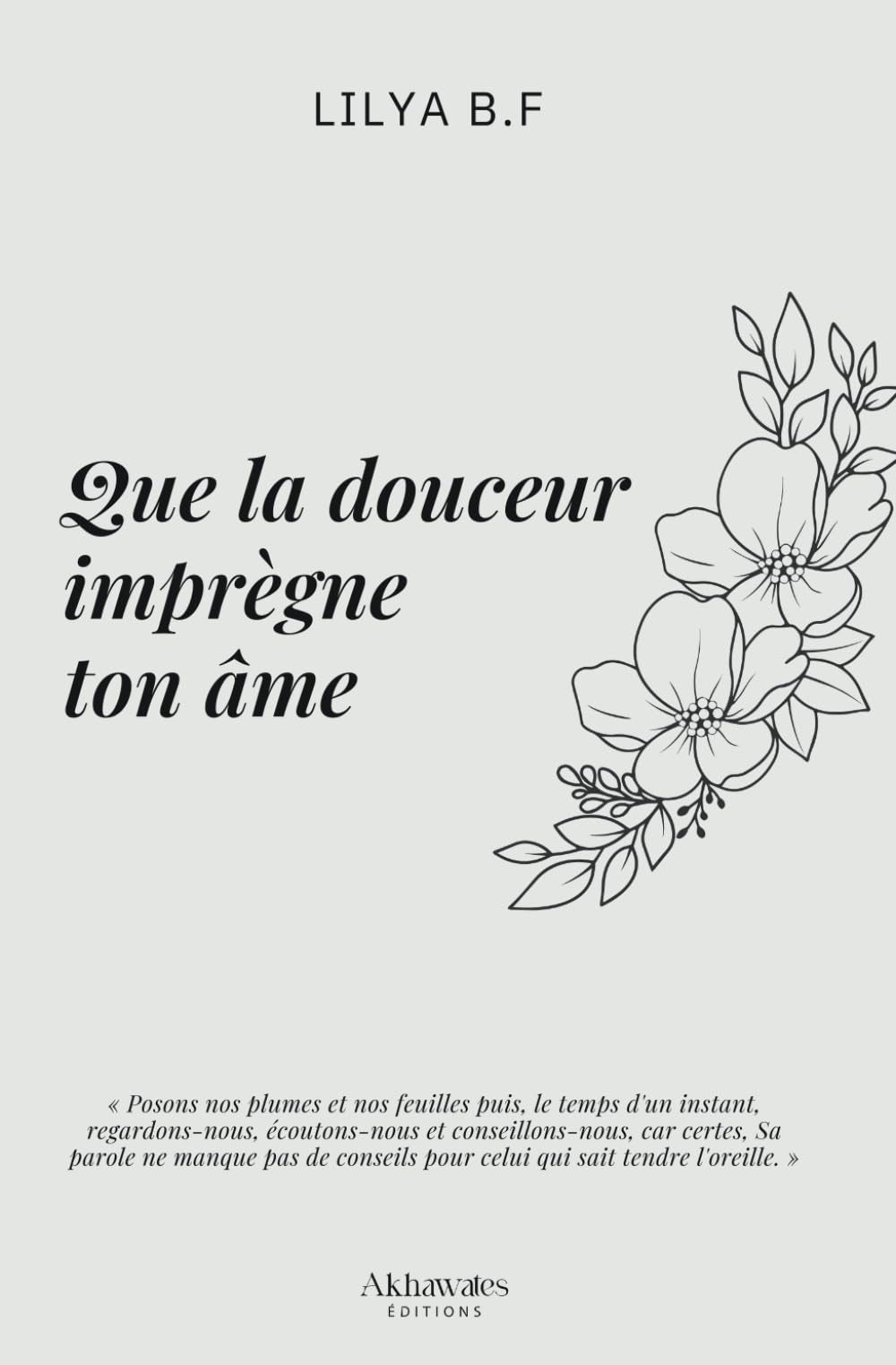 Que la douceur imprègne ton âme