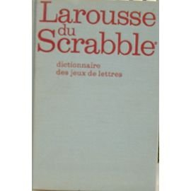 larousse du scrabble : dictionnaire des jeux de lettres (larousse thématique)