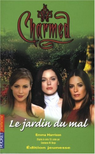 Charmed. Vol. 13. Le jardin du mal