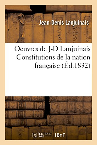 Oeuvres de J-D Lanjuinais Constitutions de la nation française