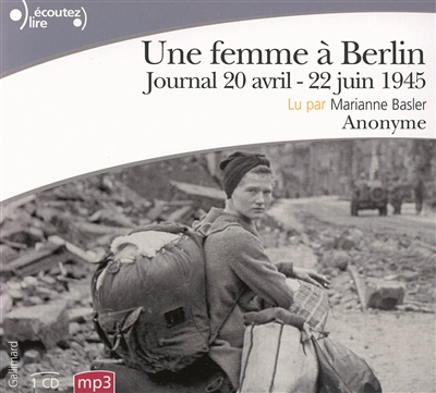 Une femme à Berlin : journal 20 avril-22 juin 1945