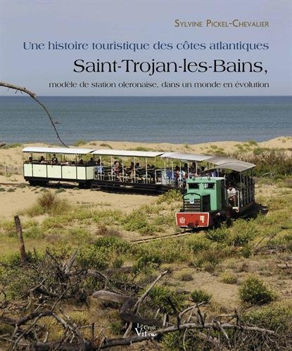 Une histoire touristique des côtes atlantiques : Saint-Trojan-les-Bains, modèle de station oleronais