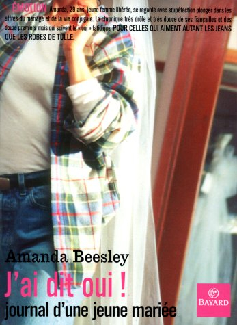 J'ai dit oui ! : journal d'une jeune mariée