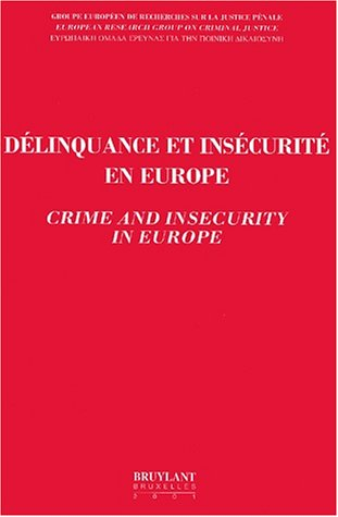 Délinquance et insécurité en Europe : vers une pénalisation du social ? : actes des 2e et 3e séminai