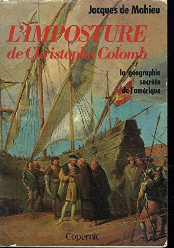 L'Imposture de Christophe Colomb : La géographie secrète de l'Amérique
