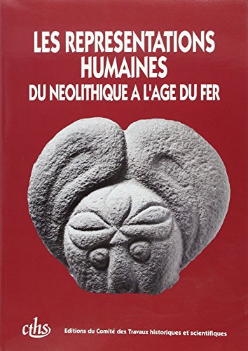 Les représentations humaines du néolithique à l'âge du fer : actes