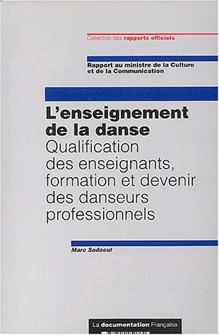 L'enseignement de la danse : qualification des enseignants, formation et devenir des danseurs profes