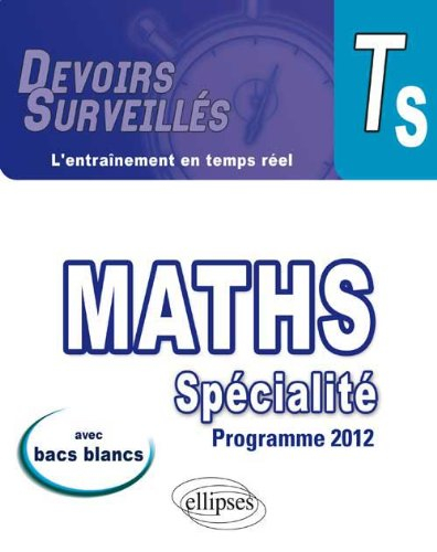 Mathématiques spécialité, terminale S : programme 2012