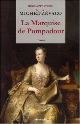 La marquise de Pompadour. Vol. 1