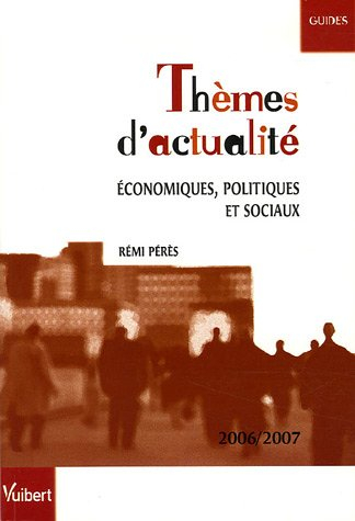 thèmes d'actualité économiques, politiques et sociaux 2006-2007