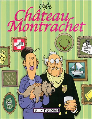 Château Montrachet. Vol. 1